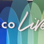 Cisco Live! 2025’ten Heyecan Verici Haberler ve Duyurular İçin Hazır Olun!